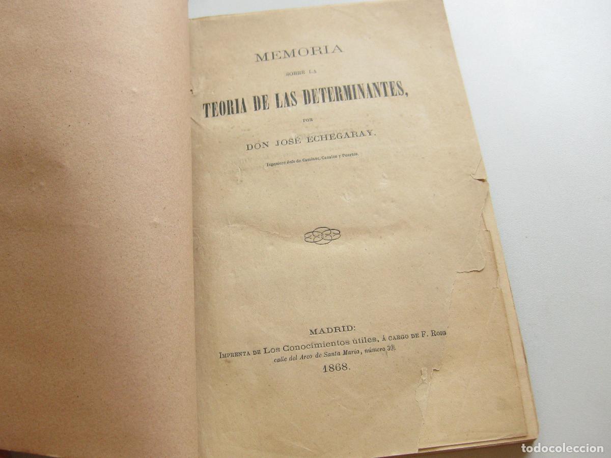 Libros antiguos: MEMORIA SOBRE LA TEOR&Iacute;A DE LAS DETERMINANTES. DON JOS&Eacute; ECHEGARAY. MADRID 1868