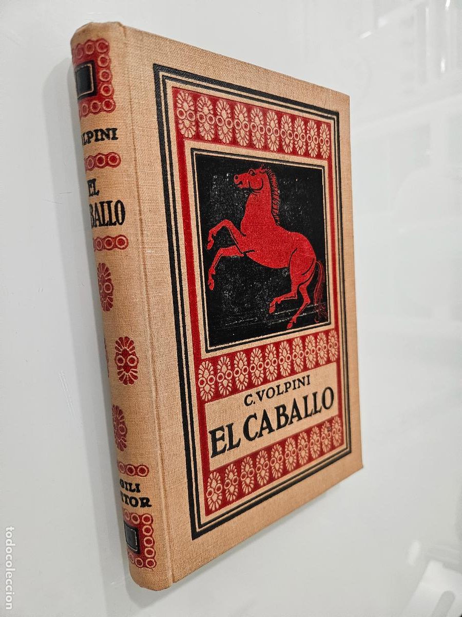 Libros antiguos: El caballo, | C. Volpini | Editorial Gustavo Gili, 1922