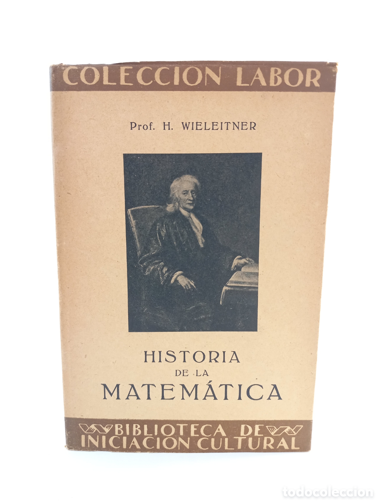 Libros antiguos: Historia de la Matem&aacute;tica. Wieleitner. Labor, primera edici&oacute;n, 1928.