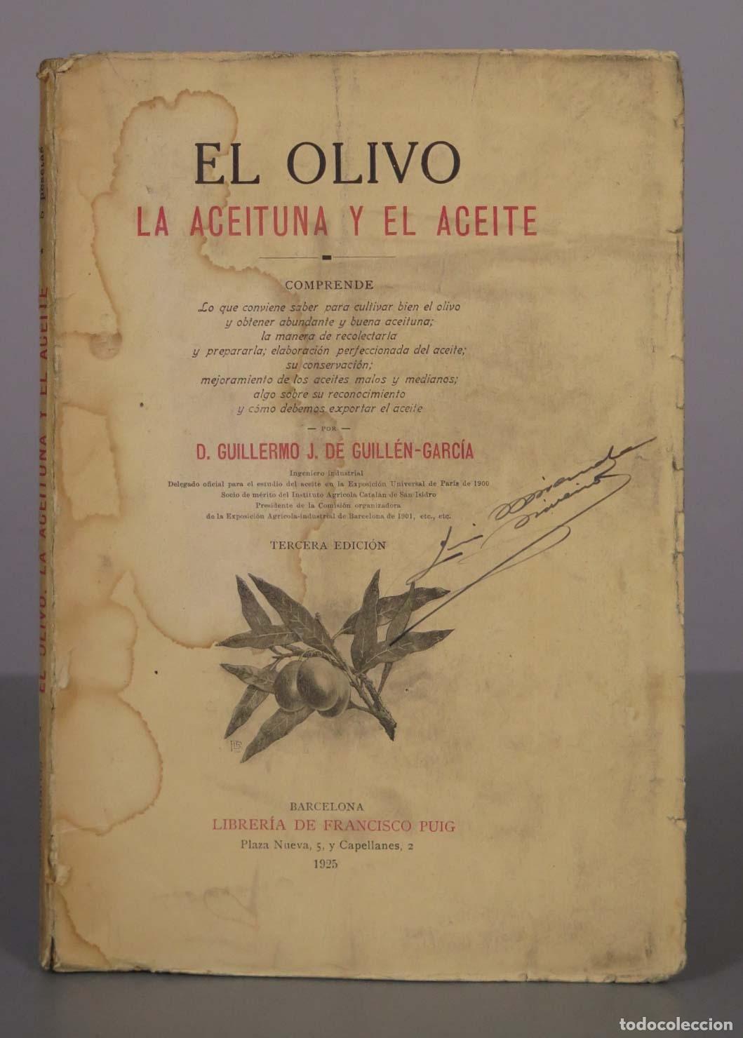 Libros antiguos: El olivo, la aceituna y el aceite - Guillermo J. de Guill&eacute;n-Garc&iacute;a - Librer&iacute;a de Francisco Puig