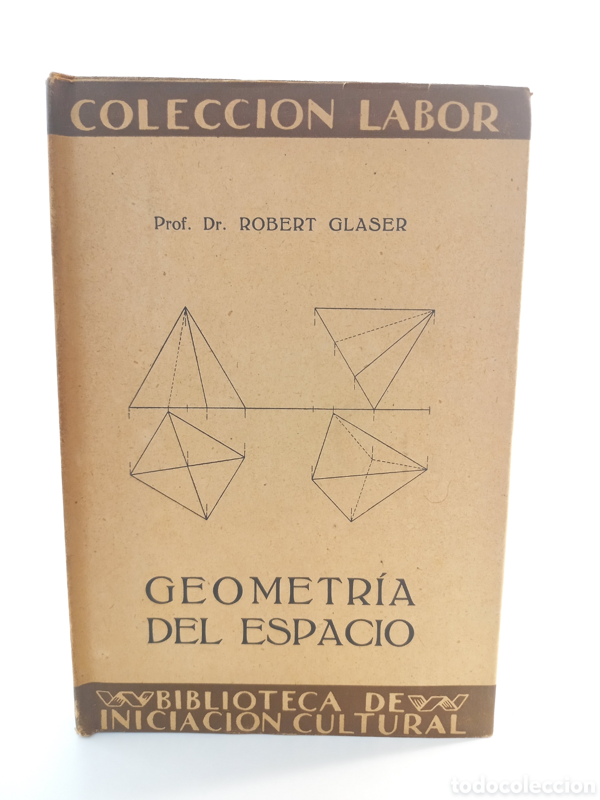 Libros antiguos: Geometr&iacute;a del espacio. Robert Glaser. Labor, colecci&oacute;n Labor, primera edici&oacute;n, 1927.