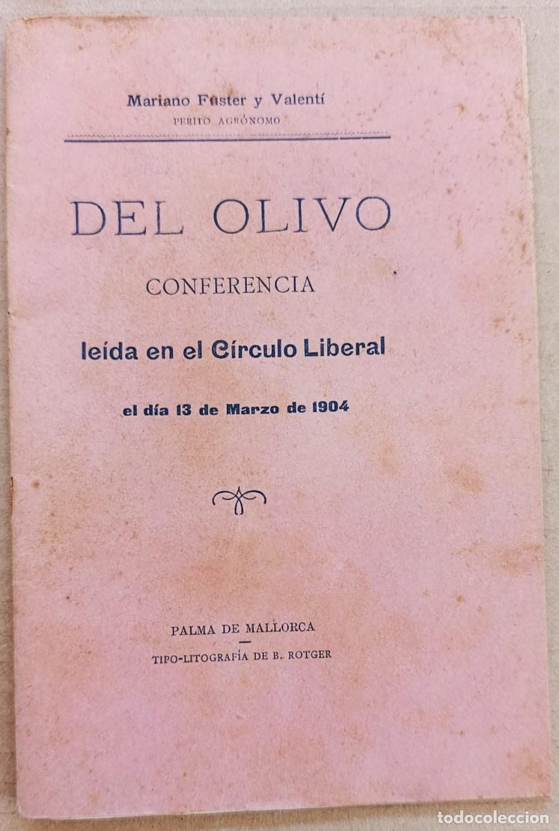 Libros antiguos: DEL OLIVO. CONFERENCIA CIRCULO LIBERAL. PALMA DE MALLORCA, 1904.