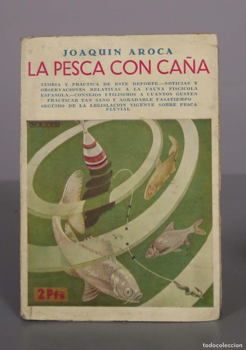 Libros antiguos: La pesca con ca&ntilde;a - Joaqu&iacute;n Aroca - Librer&iacute;a Bergua