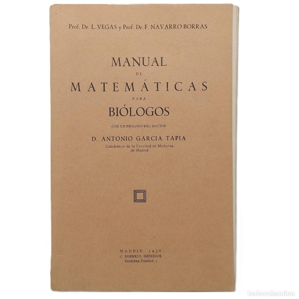 Libros antiguos: MANUAL DE MATEM&Aacute;TICAS PARA BI&Oacute;LOGOS. Vegas, Dr. L. / Navarro Borr&aacute;s, Dr. F.