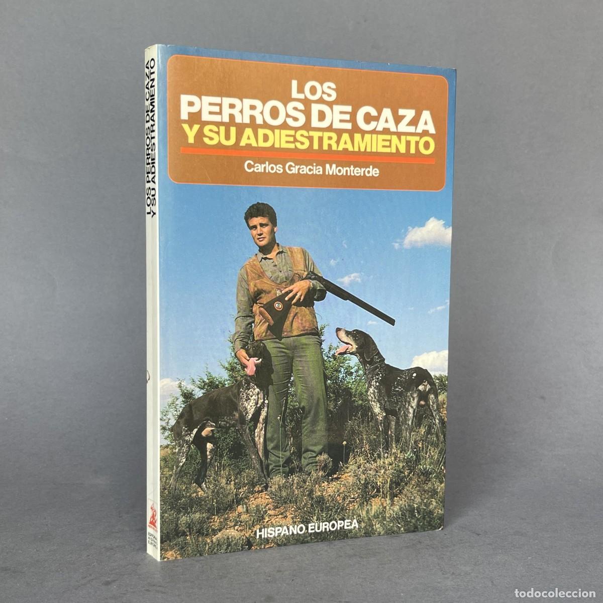 Libros antiguos: A&ntilde;o 1998 - Los perros de caza y su adiestramiento - Monterde