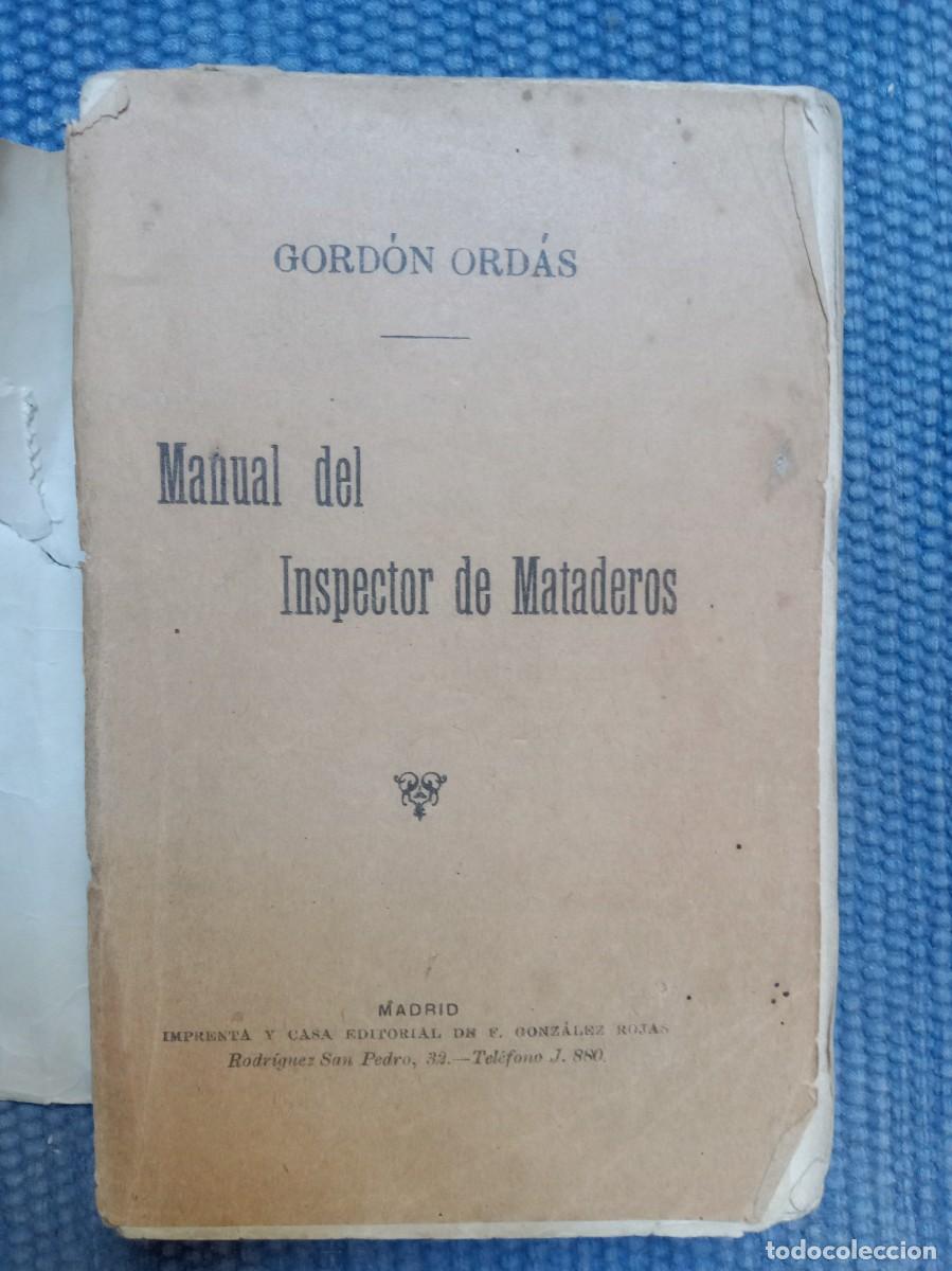Libros antiguos: Gord&oacute;n Ord&aacute;s, F&eacute;lix: Manual del inspector de mataderos -Le&oacute;n-