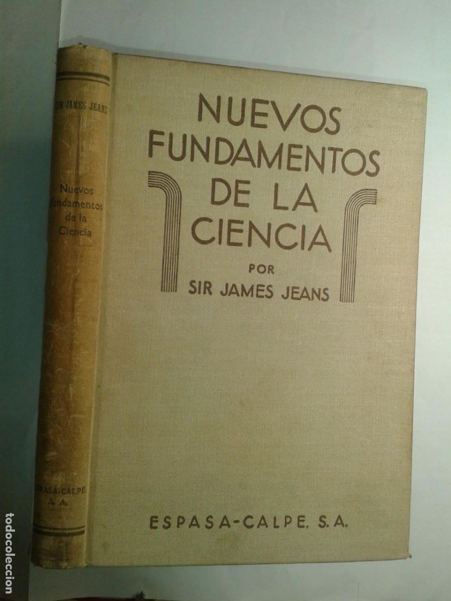 Libros antiguos: NUEVOS FUNDAMENTOS DE LA CIENCIA 1934 SIR JAMES JEANS 2&ordf; EDICI&Oacute;N ESPASA-CALPE