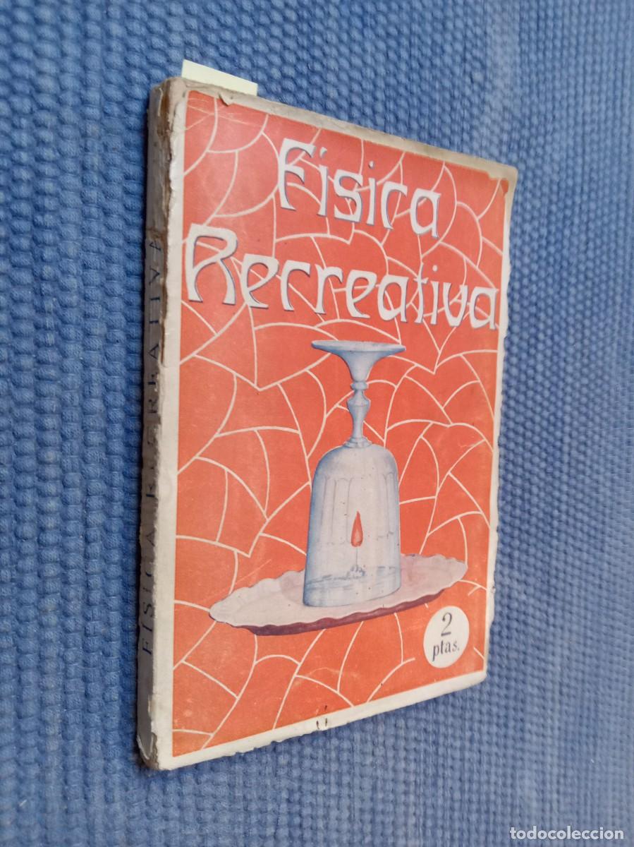 Libros antiguos: Yesares Blanco, Ricardo: F&iacute;sica recreativa