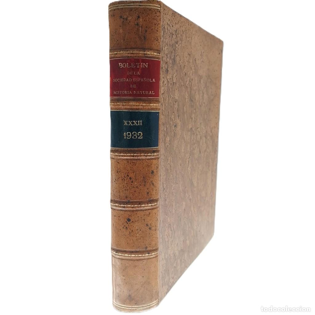 Libros antiguos: BOLET&Iacute;N DE LA SOCIEDAD ESPA&Ntilde;OLA DE HISTORIA NATURAL. Tomo XXXII. A&ntilde;o 1932
