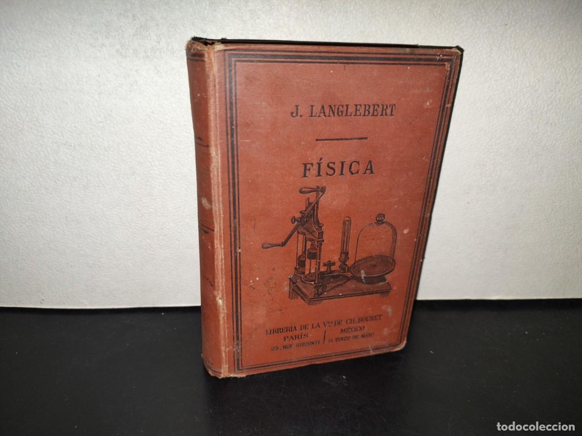 Libros antiguos: 196- F&iacute;sica - J. Langlebert. Librer&iacute;a De La Vda. De Ch. Bouret, 1902
