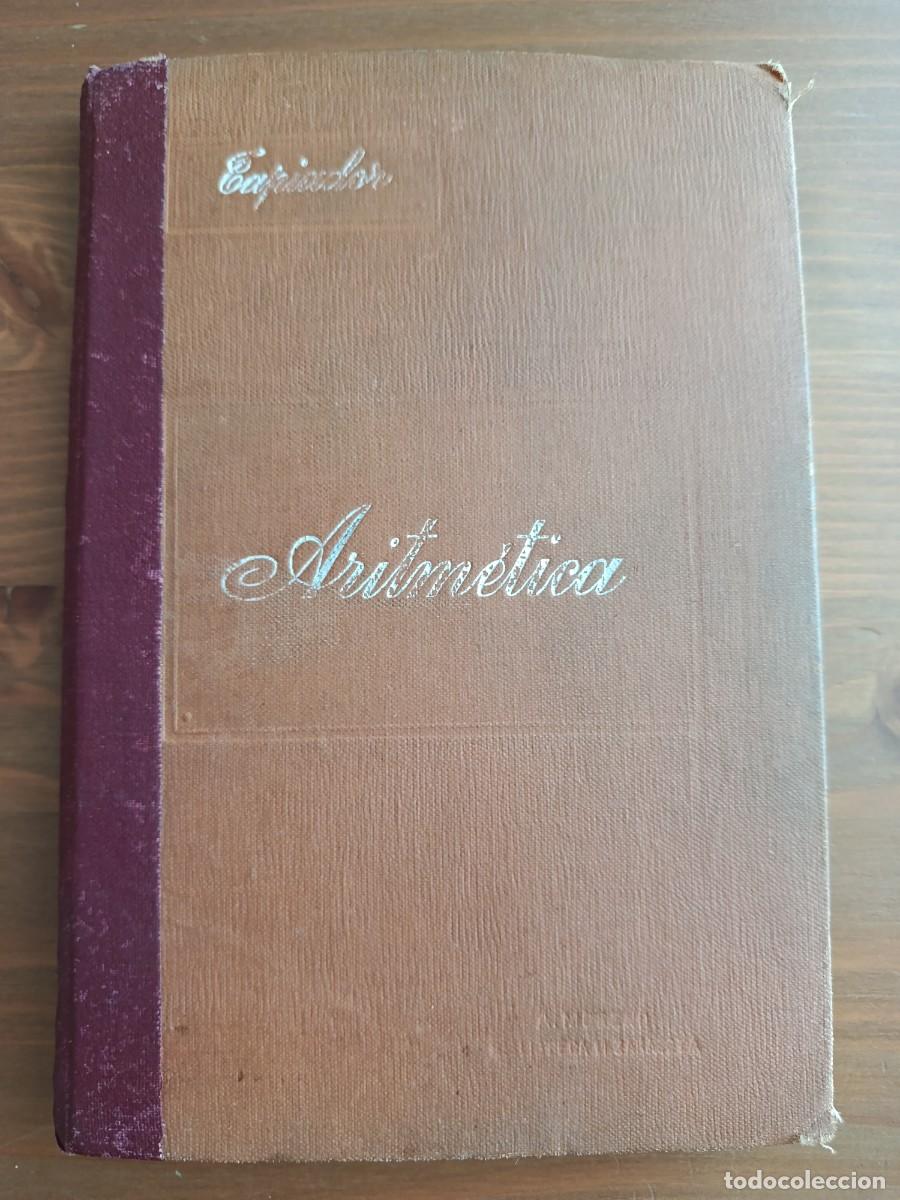 Libros antiguos: ELEMENTOS DE LA ARITMETICA POR ADORACION RUIZ TAPIADOR. TOLEDO 1928