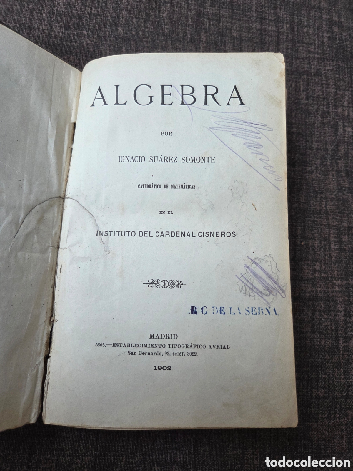 Libros antiguos: ALGEBRA, 1902 + TRIGONOMETR&Iacute;A 1901 Su&aacute;rez Somonte Ignacio. - Foto 2