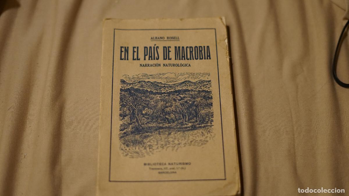 Libros antiguos: Albano Rosell - En el pa&iacute;s de la macrobia - Narraci&oacute;n naturol&oacute;gica
