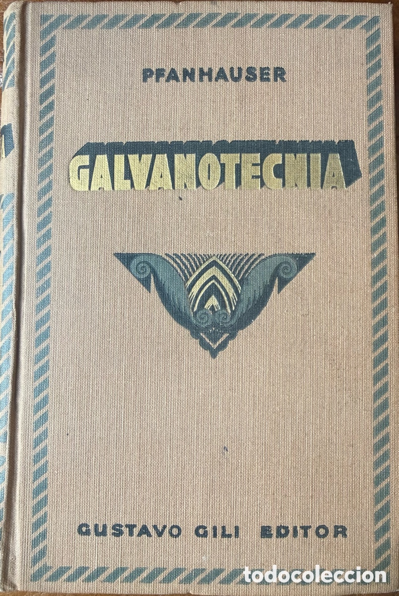 Libros antiguos: GALVANOTECNIA (Dr.W.PFANHAUSER)