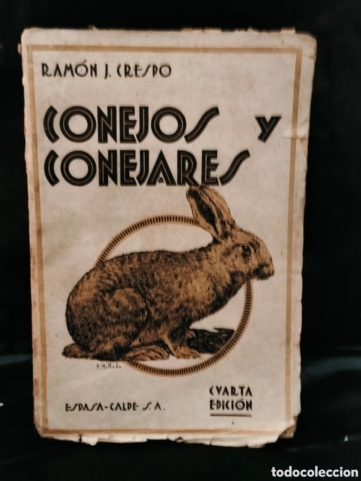 Libros antiguos: RAM&Oacute;N J. CRESPO. CONEJOS Y CONEJARES .ESPASA-CALPE