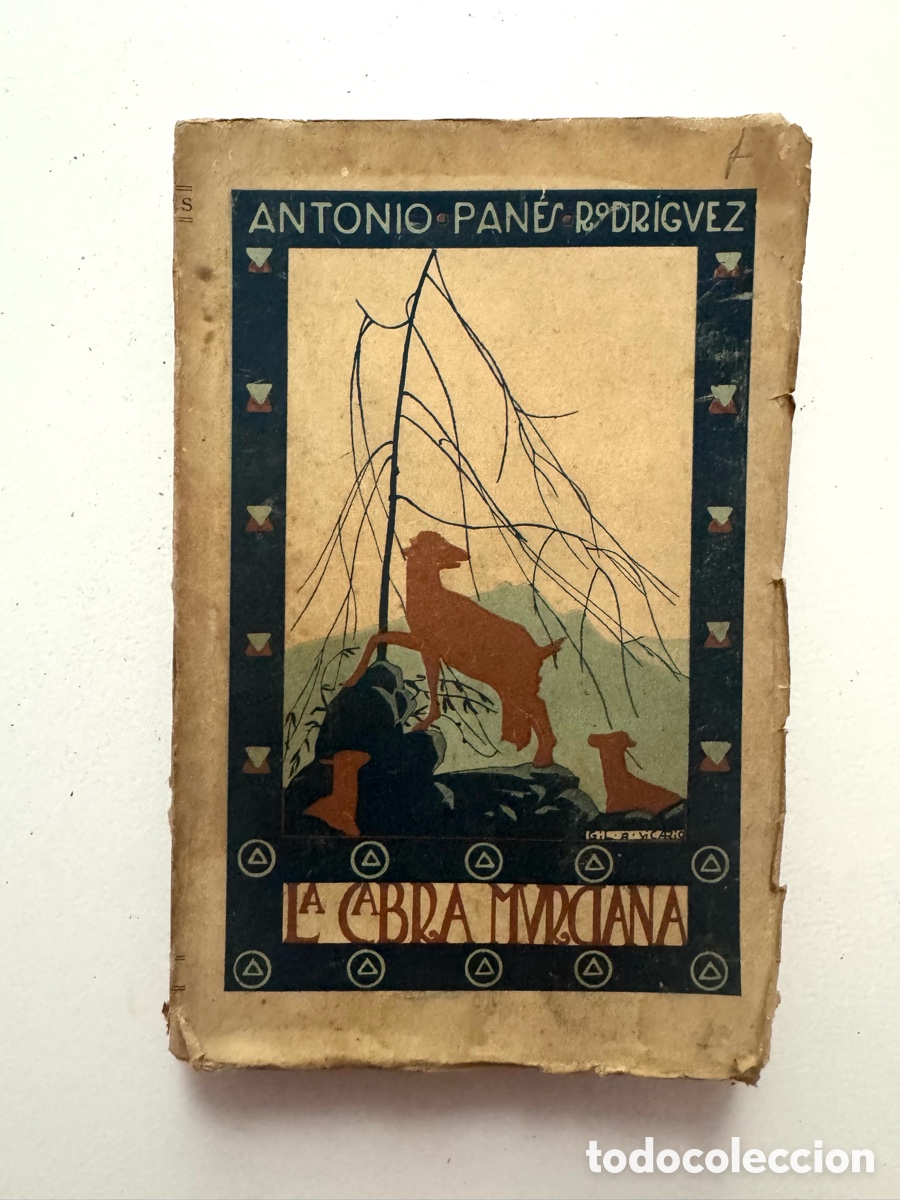 Libros antiguos: Libro La cabra murciana de Antonio Pan&eacute;s Rodriguez 1922 - MUY RARO