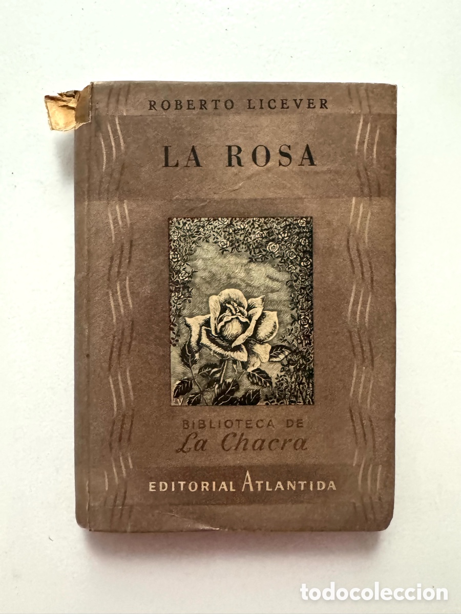 Libros antiguos: La rosa - Roberto Licever - Biblioteca de La Chacra - Editorial Atlantida