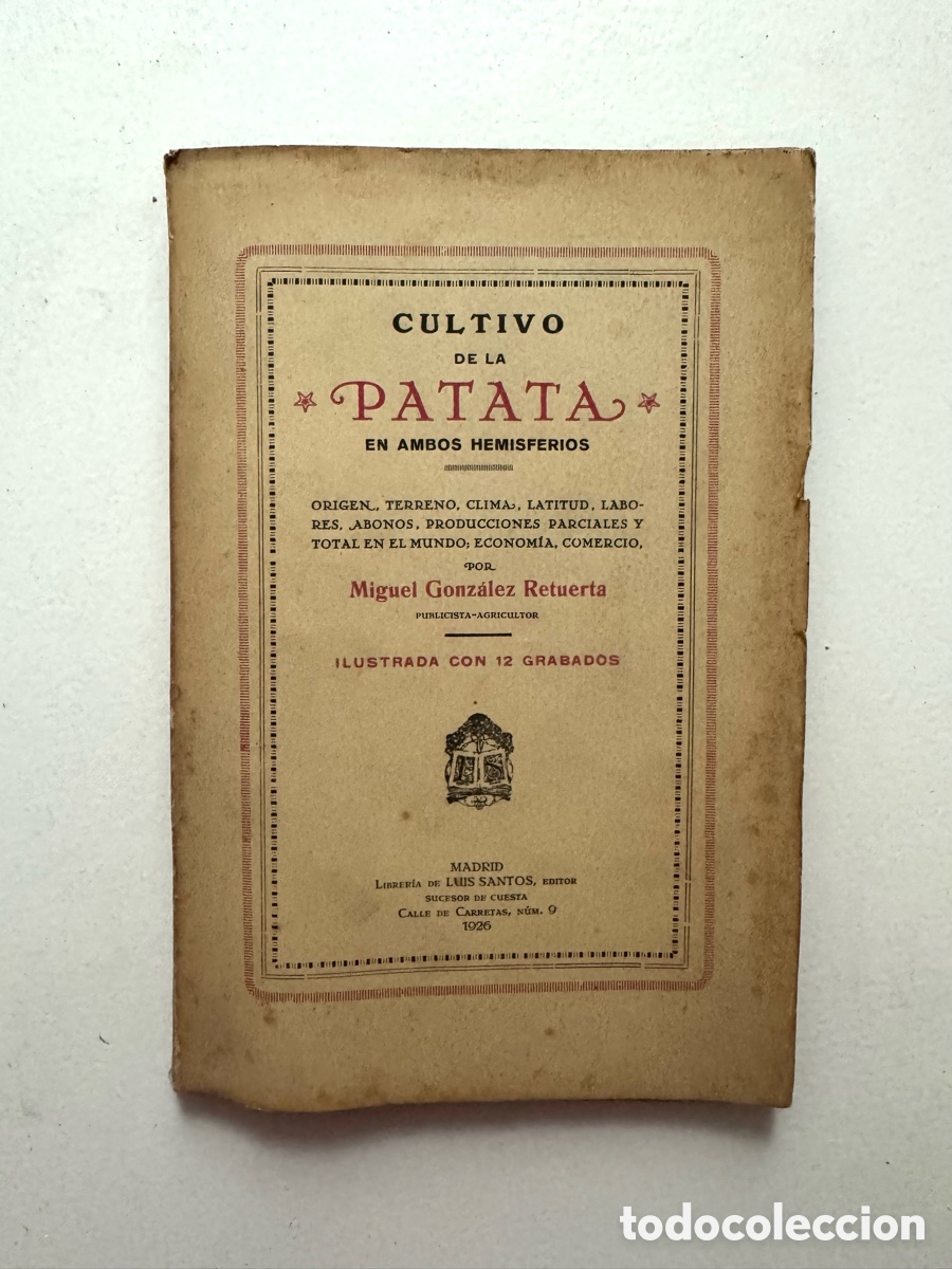 Libros antiguos: CULTIVO DE LA PATATA EN AMBOS HEMISFERIOS - GONZALEZ RETUERTA, Miguel