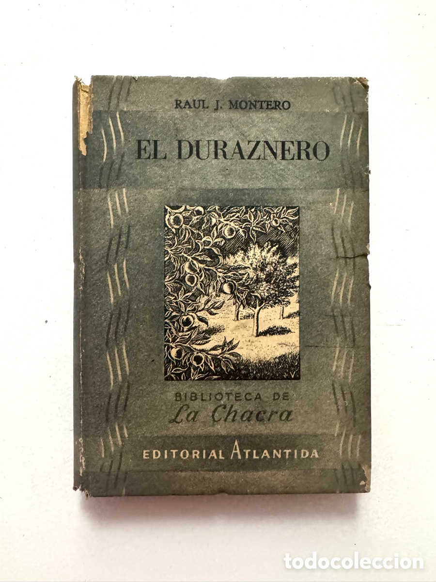 Libros antiguos: El duraznero - Raul J Montero - Biblioteca de la Chacra - Editorial Atlantida