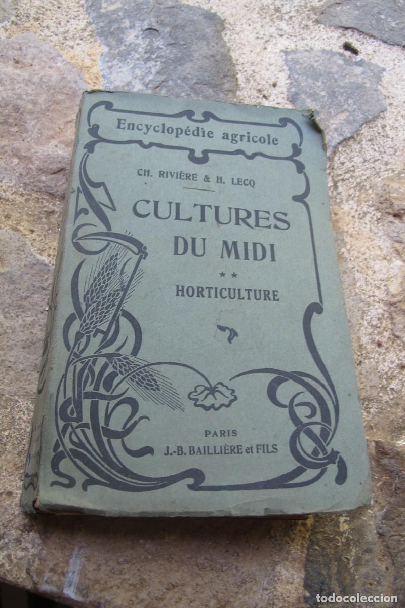 Libri antichi: CULTURES DU MIDI. II. HORTICULTURE. CH. RIVIERE & H. LECQ. ENCYCLOPEDIE AGRICOLE 1924