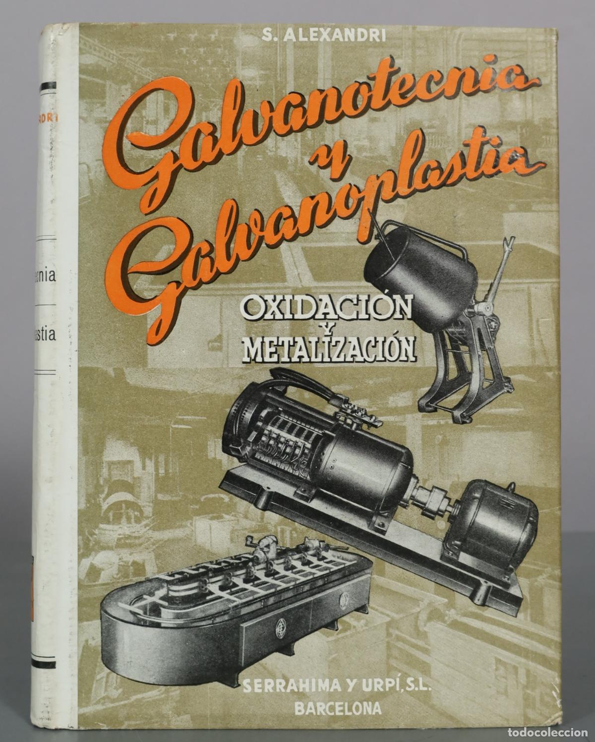 Libros antiguos: Galvanotecnia y Galvanoplastia - Oxidaci&oacute;n y Metalizaci&oacute;n - S. Alexandri - Segunda Edici&oacute;n -