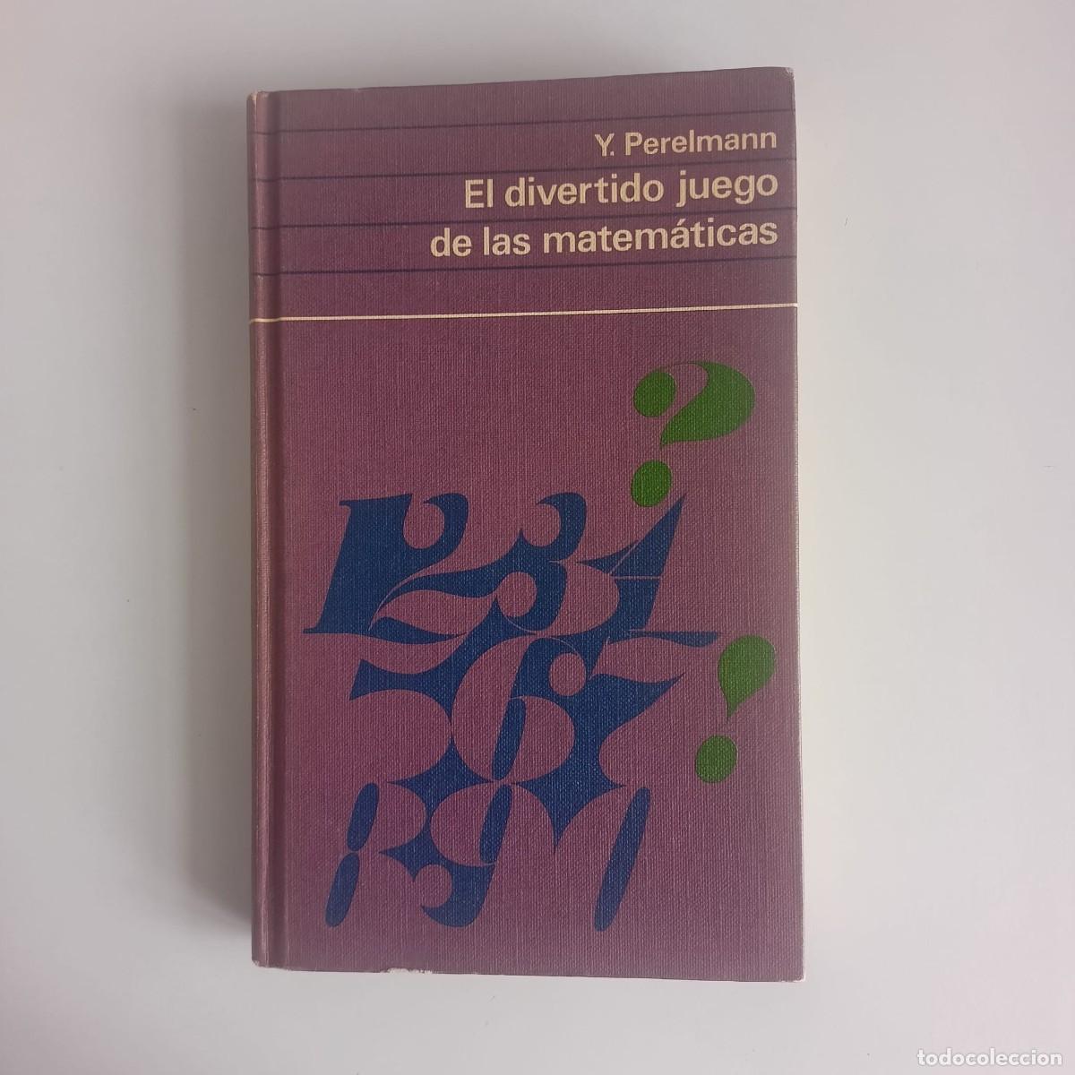 Libros antiguos: El divertido juego de las matem&aacute;ticas. Y. Perelmann.