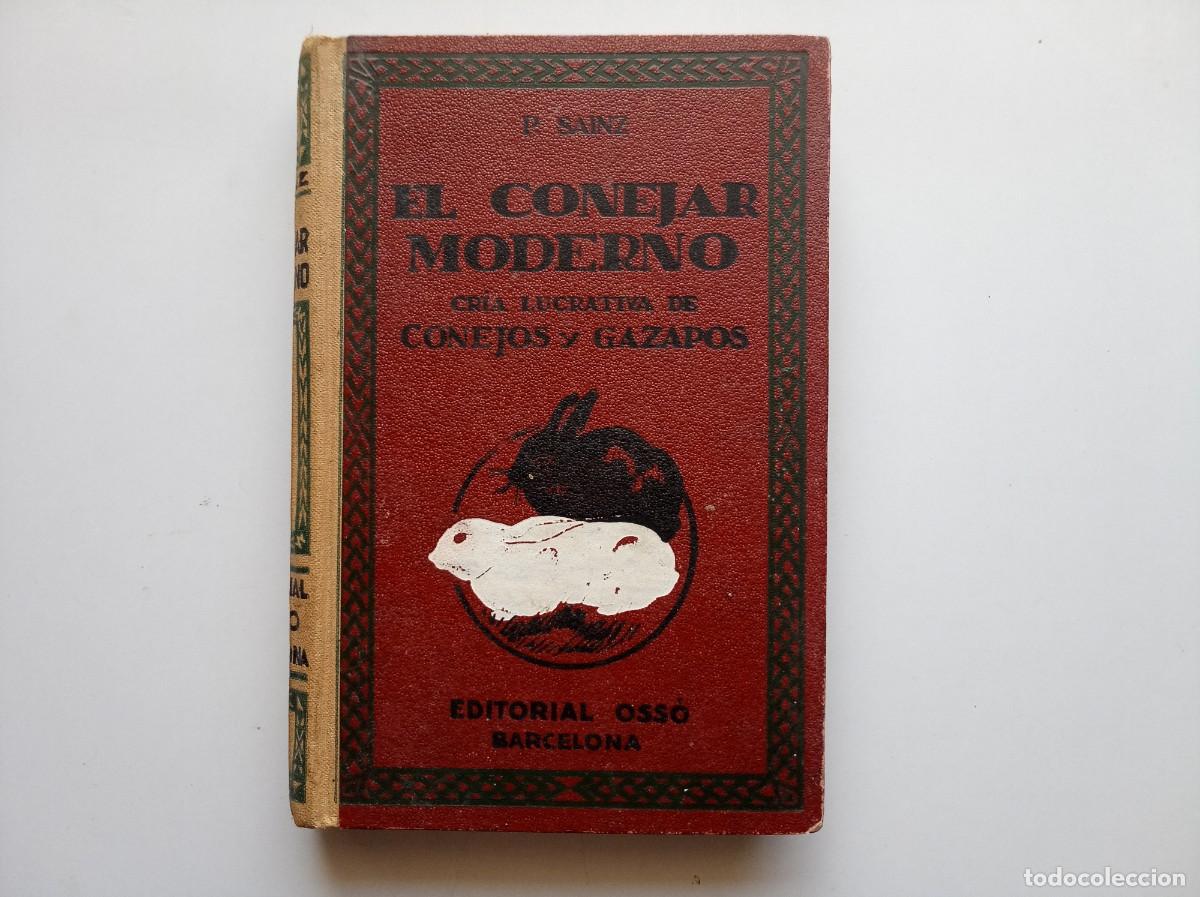 Antiquarische B&uuml;cher: PEDRO SAINZ. EL CONEJAR MODERNO. 1949. MUY ILUSTRADO.