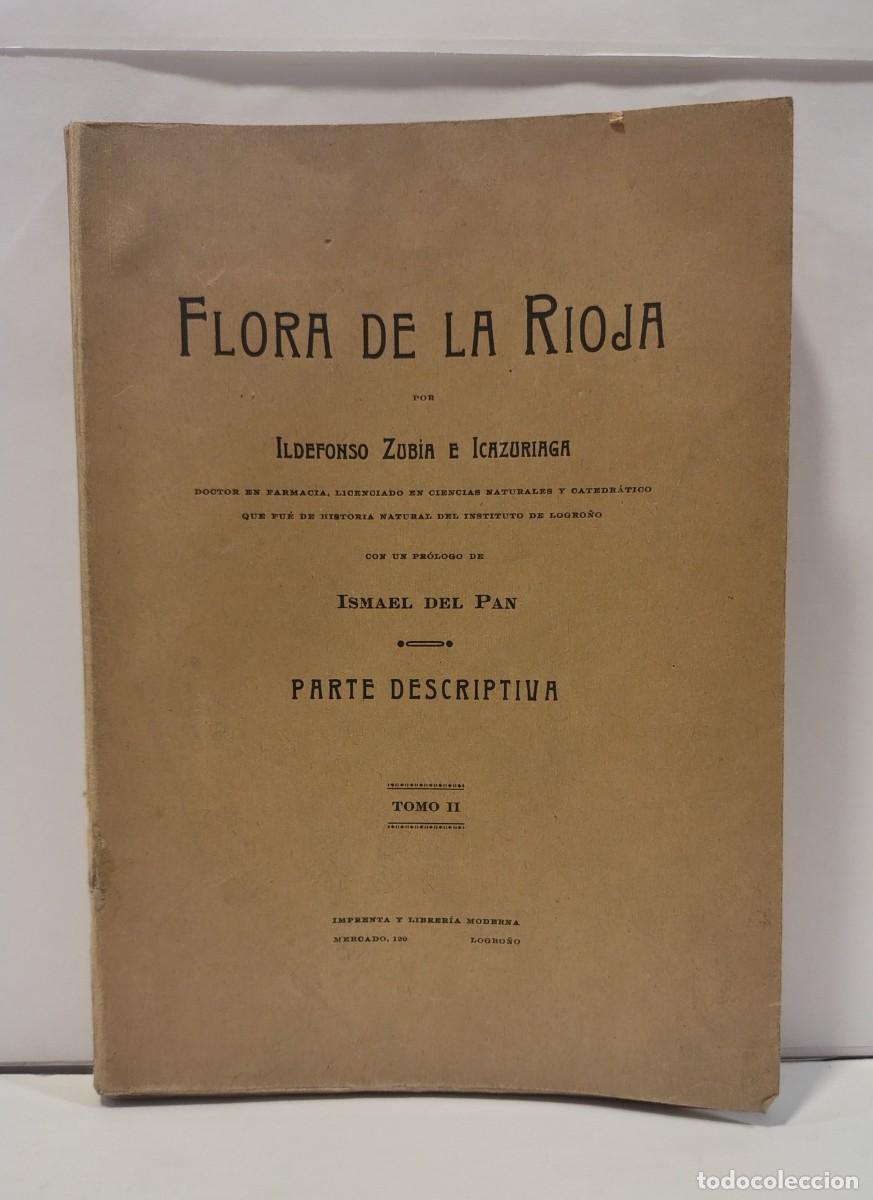 Libros antiguos: Flora de La Rioja (1921) Tomo II - Ildefonso Zub&iacute;a (Logro&ntilde;o) (Ejemplar Intonso). LBC716