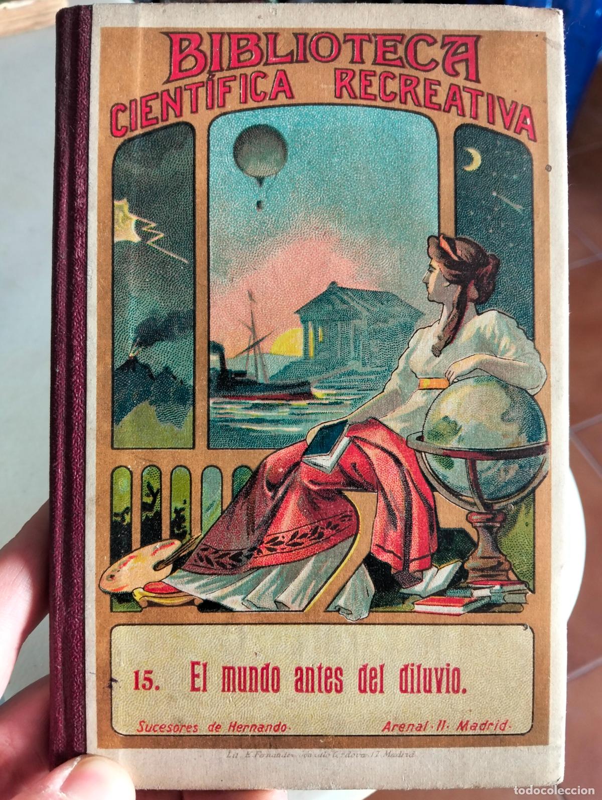 Libros antiguos: El Mundo Antes del Diluvio, Bibl. Cientifica Recreativa, Suc. Hernando, 1917. VISITA MI CATALOGO