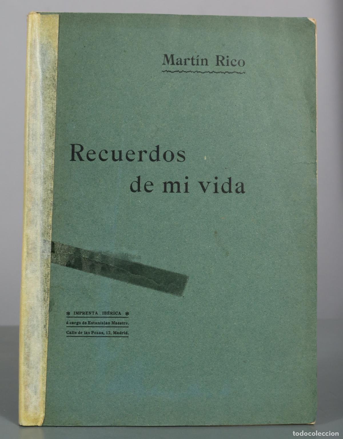 Libros antiguos: Recuerdos de mi vida - Mart&iacute;n Rico - Imprenta Ib&eacute;rica