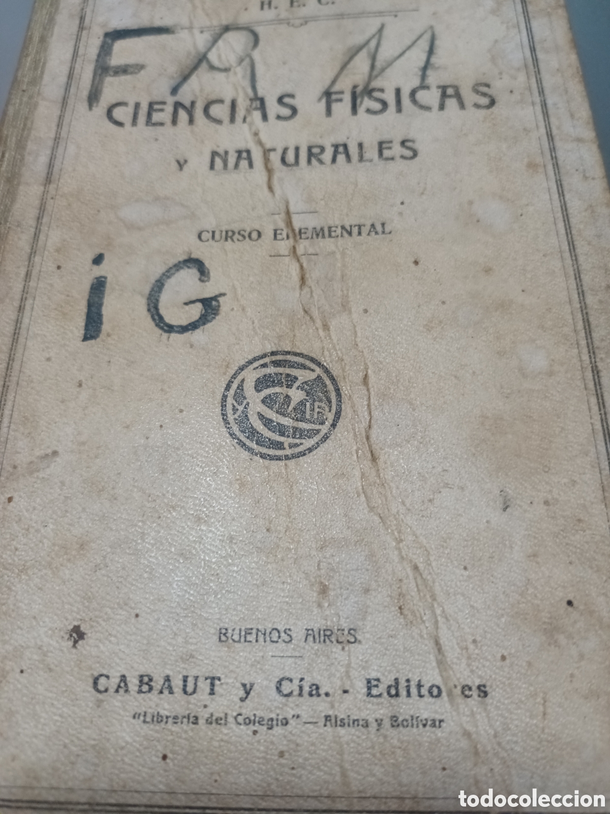 Libros antiguos: CIENCIAS F&Iacute;SICAS Y NATURALES 6&deg; EDICI&Oacute;N A&Ntilde;O 1913