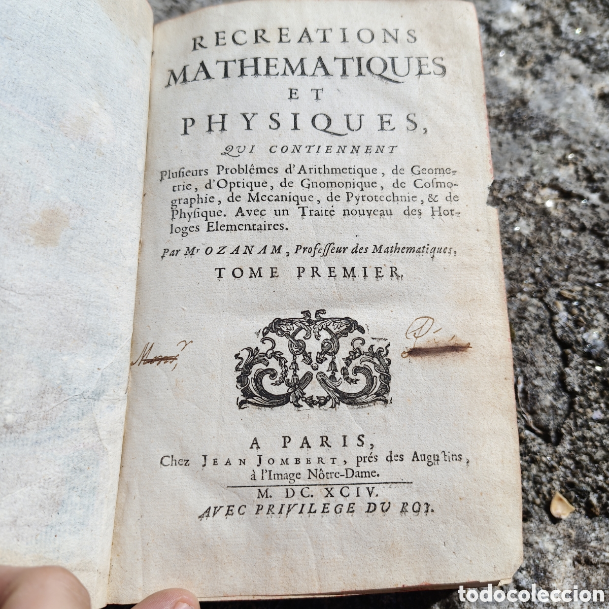 Libros antiguos: 1694. R&eacute;cr&eacute;ations Math&eacute;matiques. Ozanam. Tomo 1. Ilustrado. Par&iacute;s. Jombert