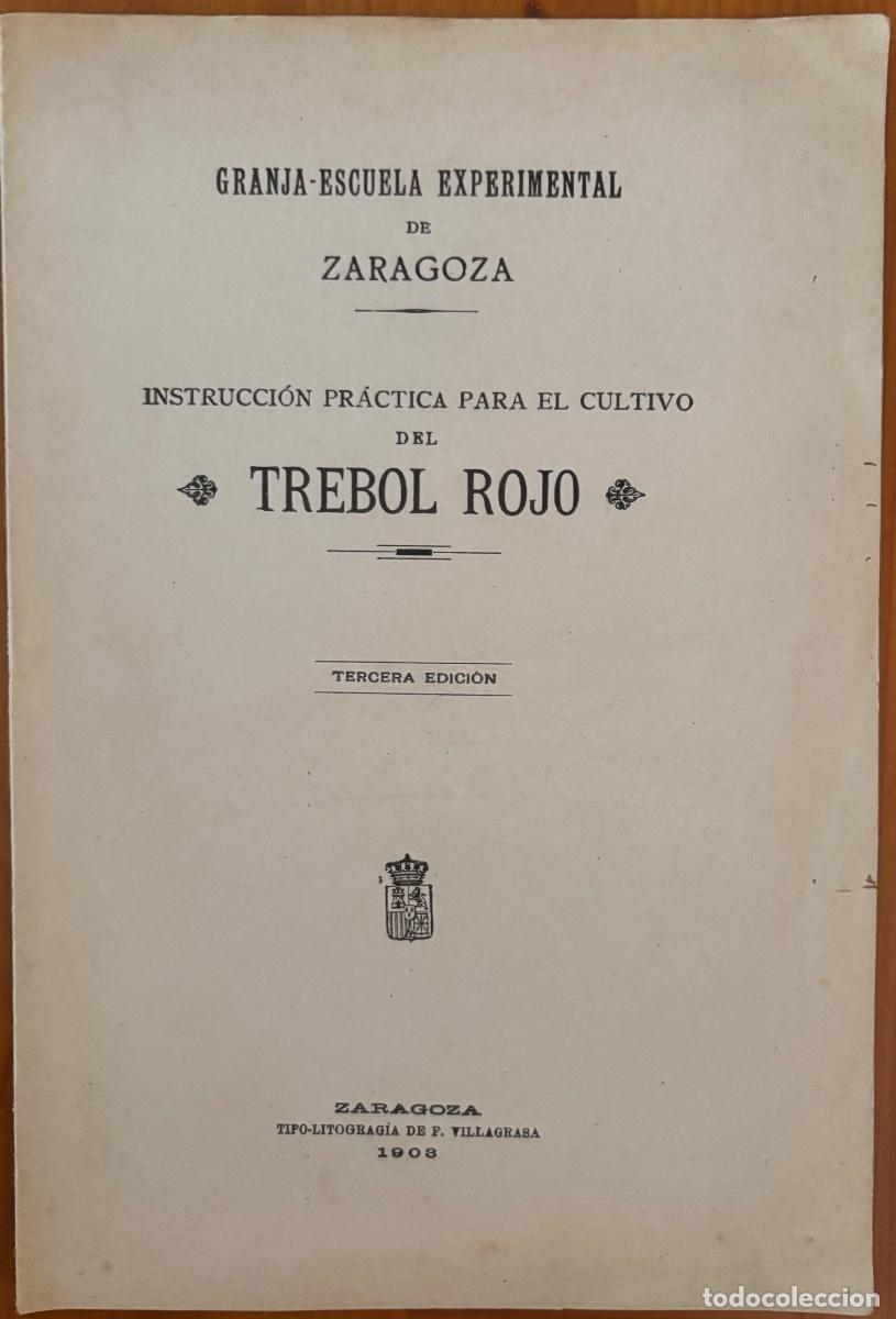 Libros antiguos: ZARAGOZA- GRANJA ESCUELA - CULTIVO TREBOL ROJO- MANUEL RODRIGUEZ AYUSO- 1903