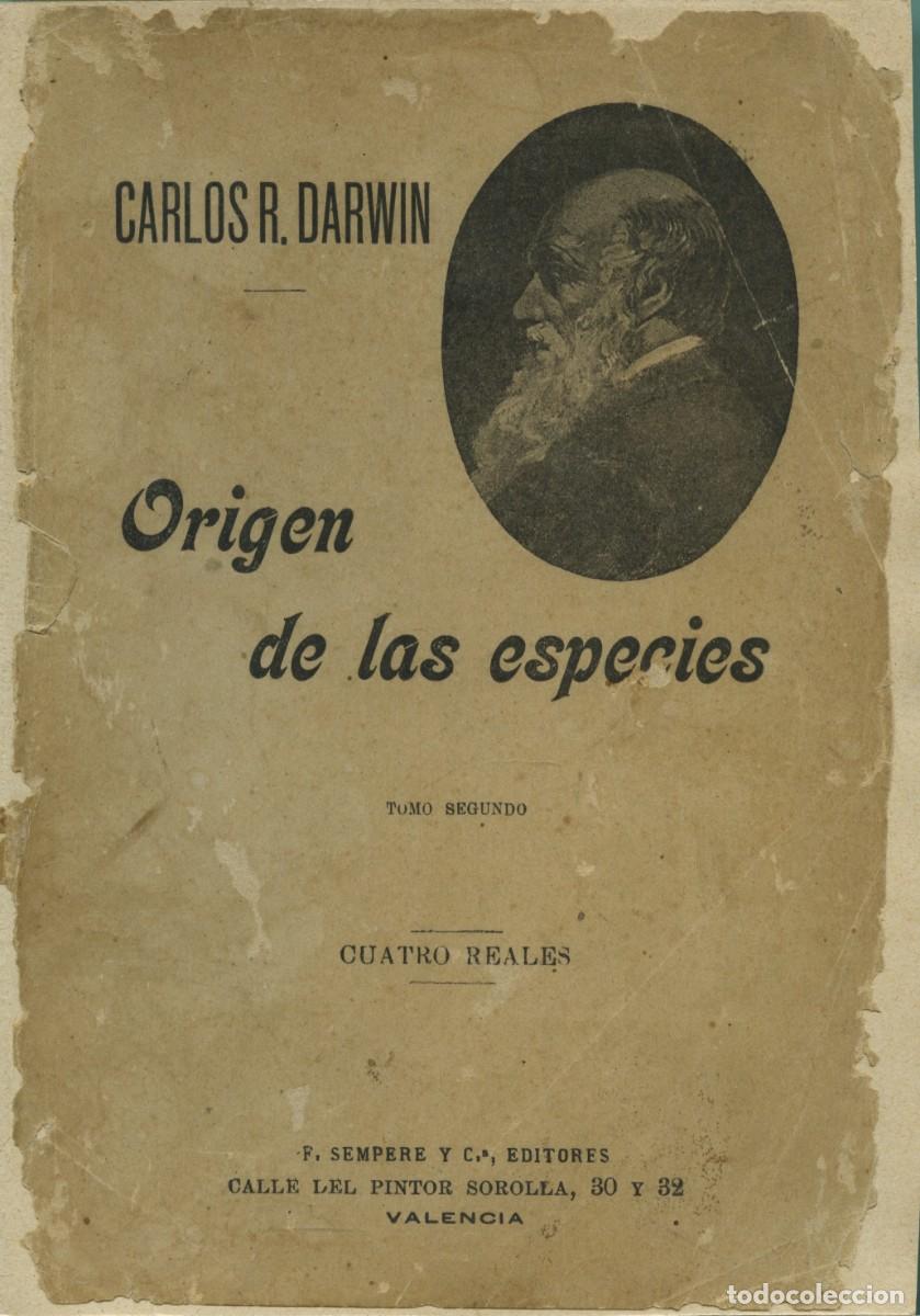 Libros antiguos: Carlos R. Darwin. ORIGEN DE LAS ESPECIES. TOMO SEGUNDO. F. Sempere y Cia. Editores. Valencia. Pp.