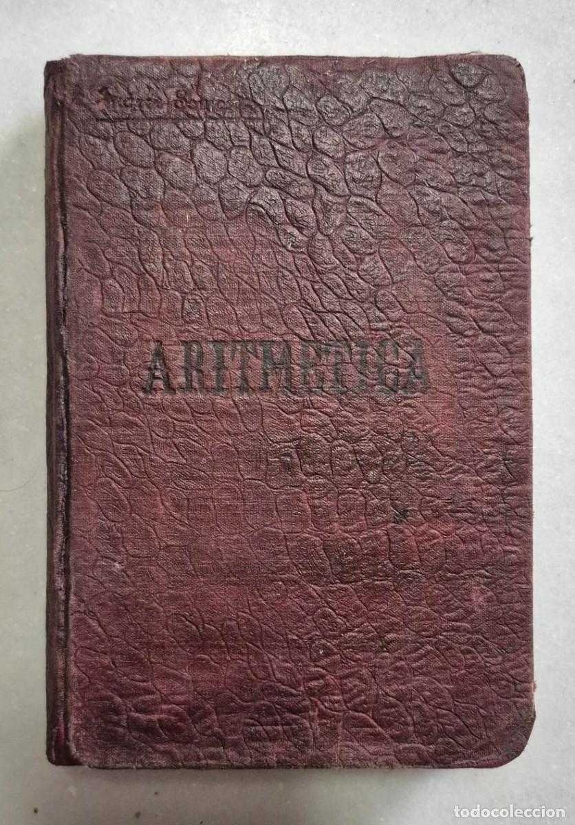 Libros antiguos: Ignacioi Su&aacute;rez Somonte. ARITM&Eacute;TICA. Establecimiento Tipogr&aacute;fico de Jaime Rat&eacute;s. 1907. Madrid. Pp.