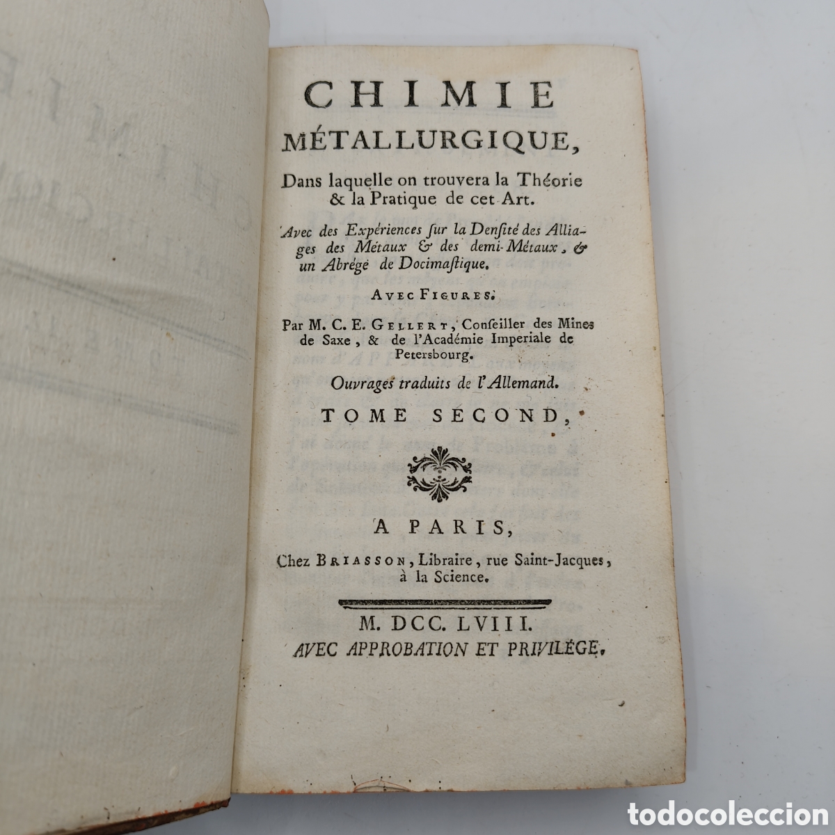 Libros antiguos: CHIMIE M&Eacute;TALLURGIQUE 1758 Tomo II - C. E. Gellert / Bar&oacute;n d'Holbach. Ed. Briasson. Qu&iacute;mica / Metalur