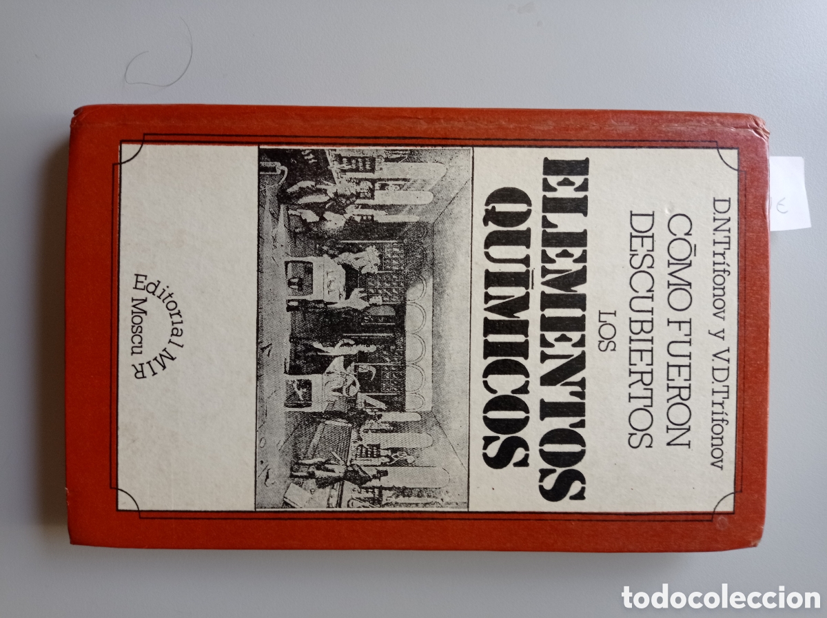 Libros antiguos: C&Oacute;MO FUERON DESCUBIERTOS LOS ELEMENTOS QU&Iacute;MICOS. D.N y V.D TR&Iacute;FONOV