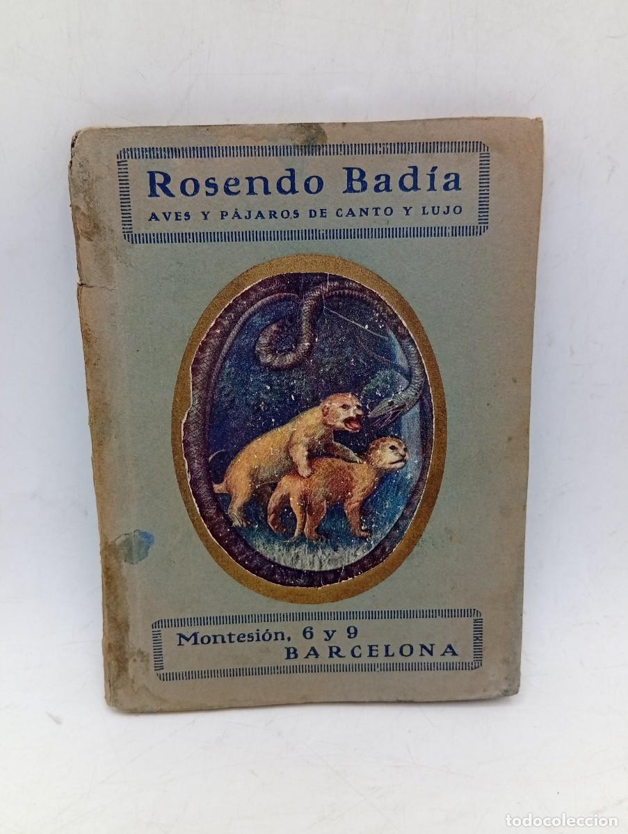 Libros antiguos: CATALOGO GENERAL DE AVES Y PAJAROS DE CANTO Y LUJO. ROSENDO BADIA. MONTESION, BARCELONA. PAGS : 48.