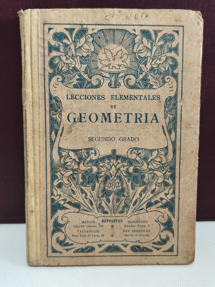 Libros antiguos: LECCIONES ELEMENTALES DE GEOMETR&Iacute;A. NOCIONES DE DIBUJO LINEAL Y DE AGRIMENSURA. SEGUNDO GRADO.