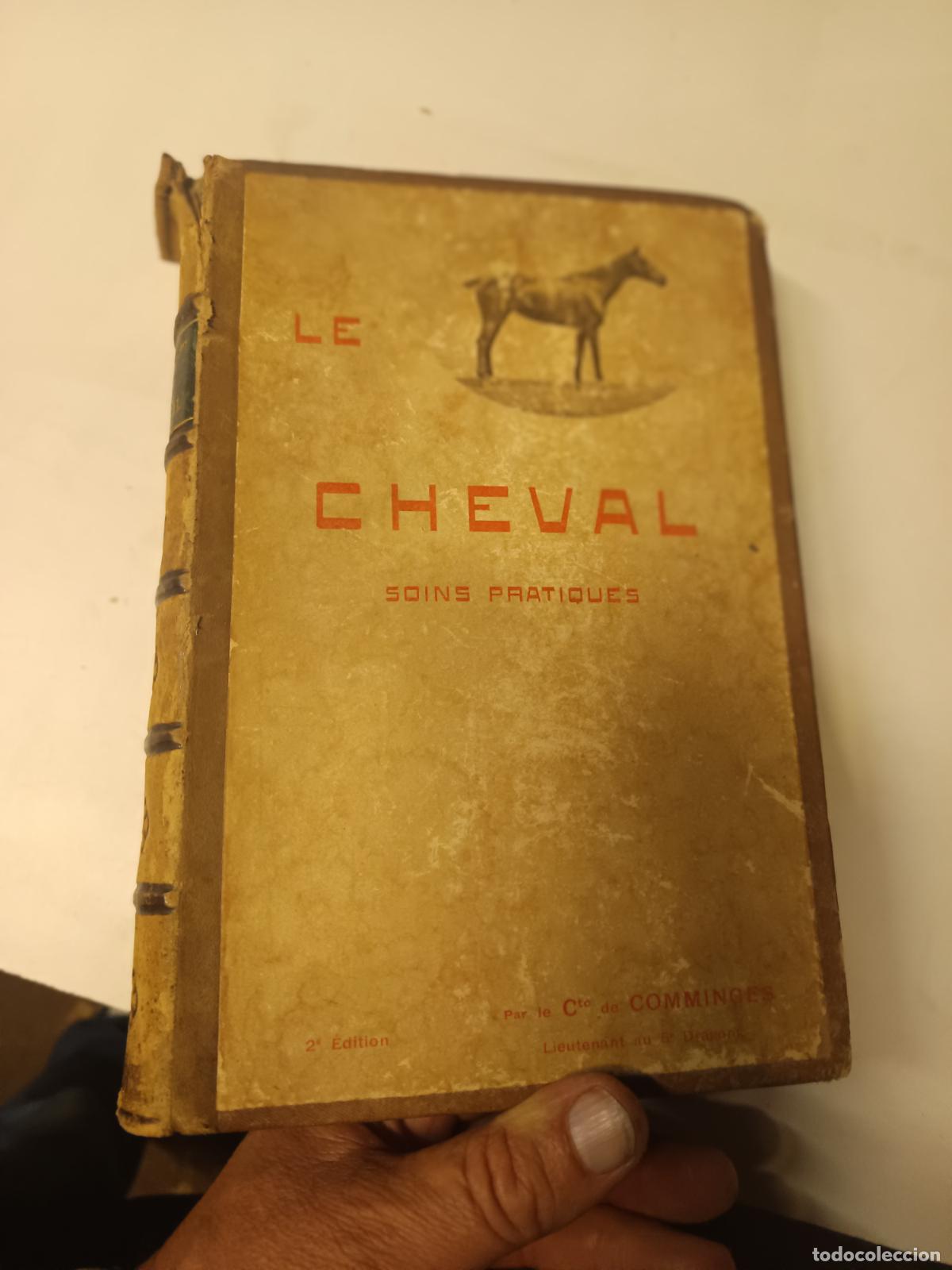 Libros antiguos: LE CHEVAL SOINS PRATIQUES COMTE DE COMMINGES, CUIDADO PRACTICO DEL CABALLO, EN FRANCES - Foto 1