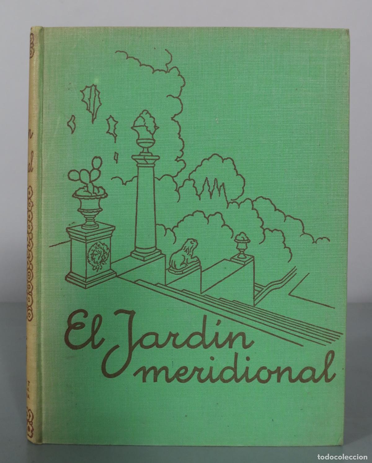 Libros antiguos: El Jard&iacute;n Meridional. Estudio de su trazado y plantaci&oacute;n - Salvat Editores