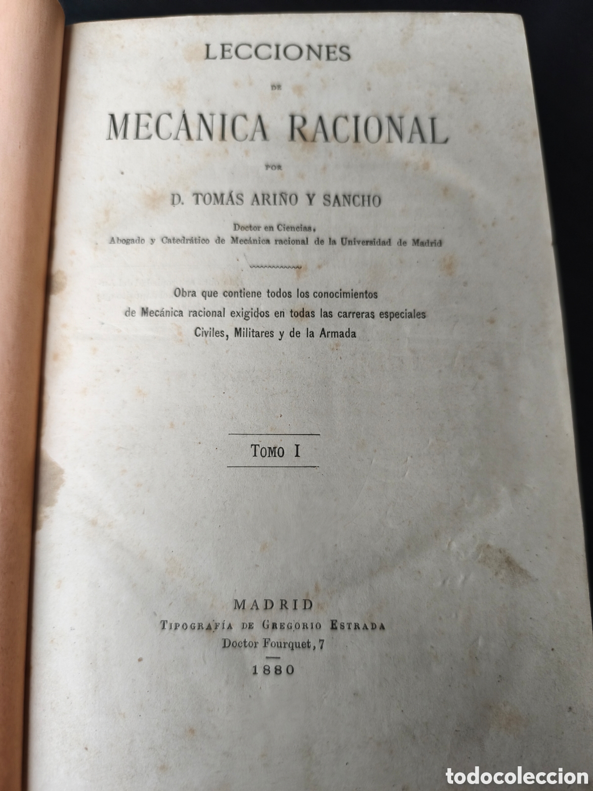 Old books: Libro Antiguo 1880. Lecciones de Mec&aacute;nica Racional. Tomo I. Tom&aacute;s Ari&ntilde;o y Sancho.