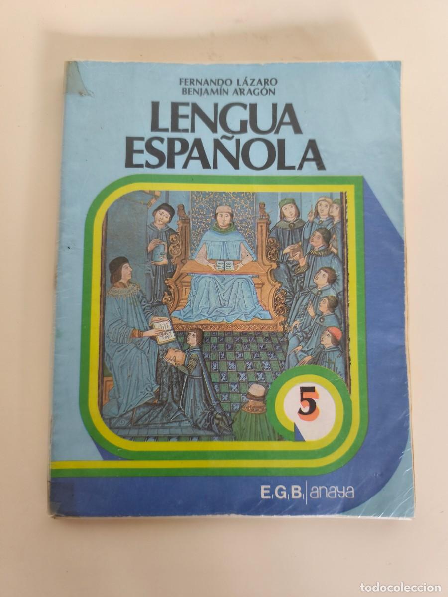 Libros antiguos: Lengua espa&ntilde;ola 5 egb &ndash; fernando l&aacute;zaro &ndash; anaya 1981