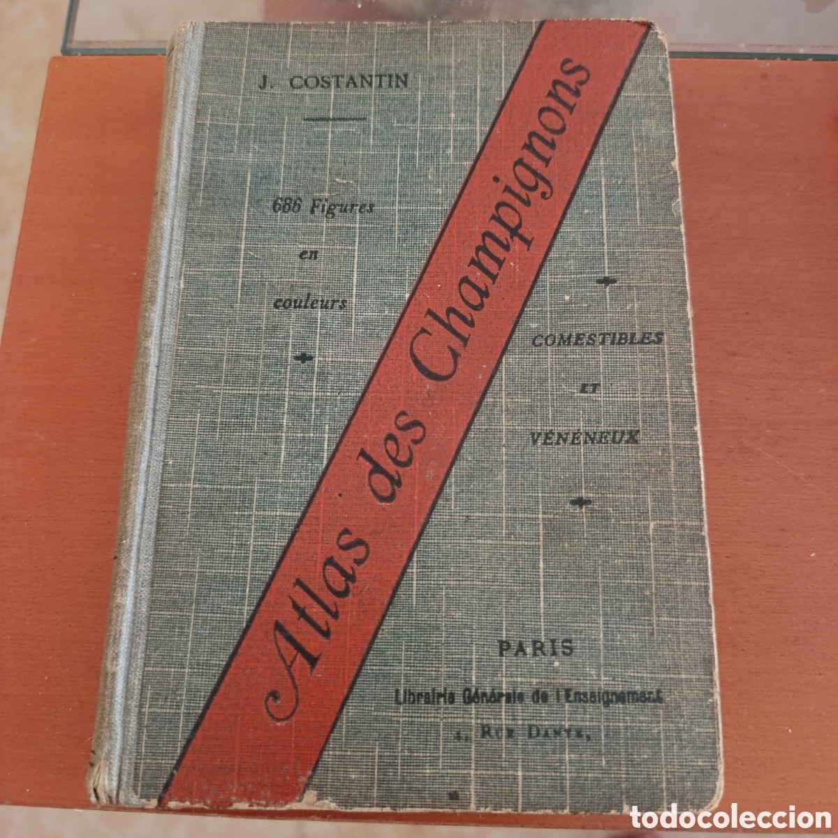 Libros antiguos: Micolog&iacute;a,antiguo Atlas de los Hongos Comestibles y Venenosos,a&ntilde;o 1933,en franc&eacute;s