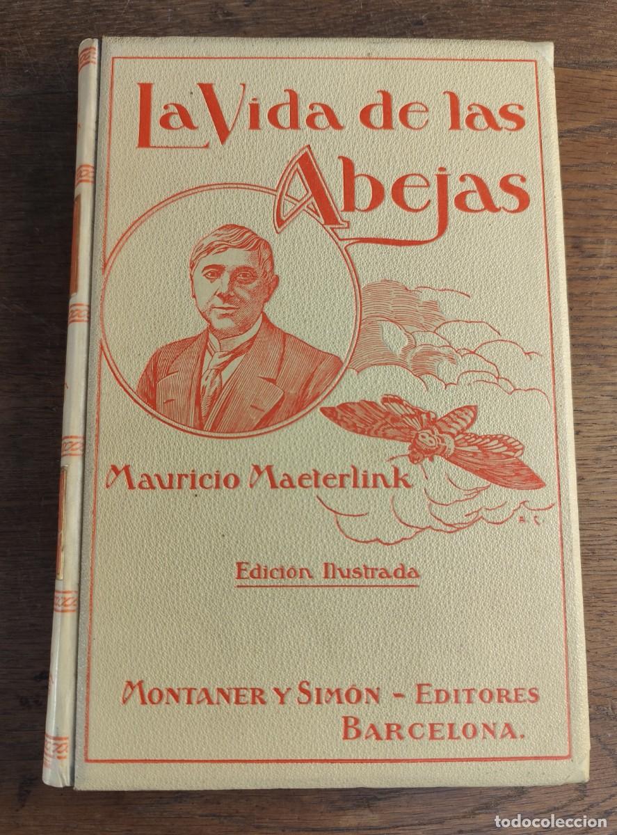 Libros antiguos: La vida de las abejas, Mauricio Maeterlinck, edici&oacute;n ilustrada Montaner y Sim&oacute;n, 1913