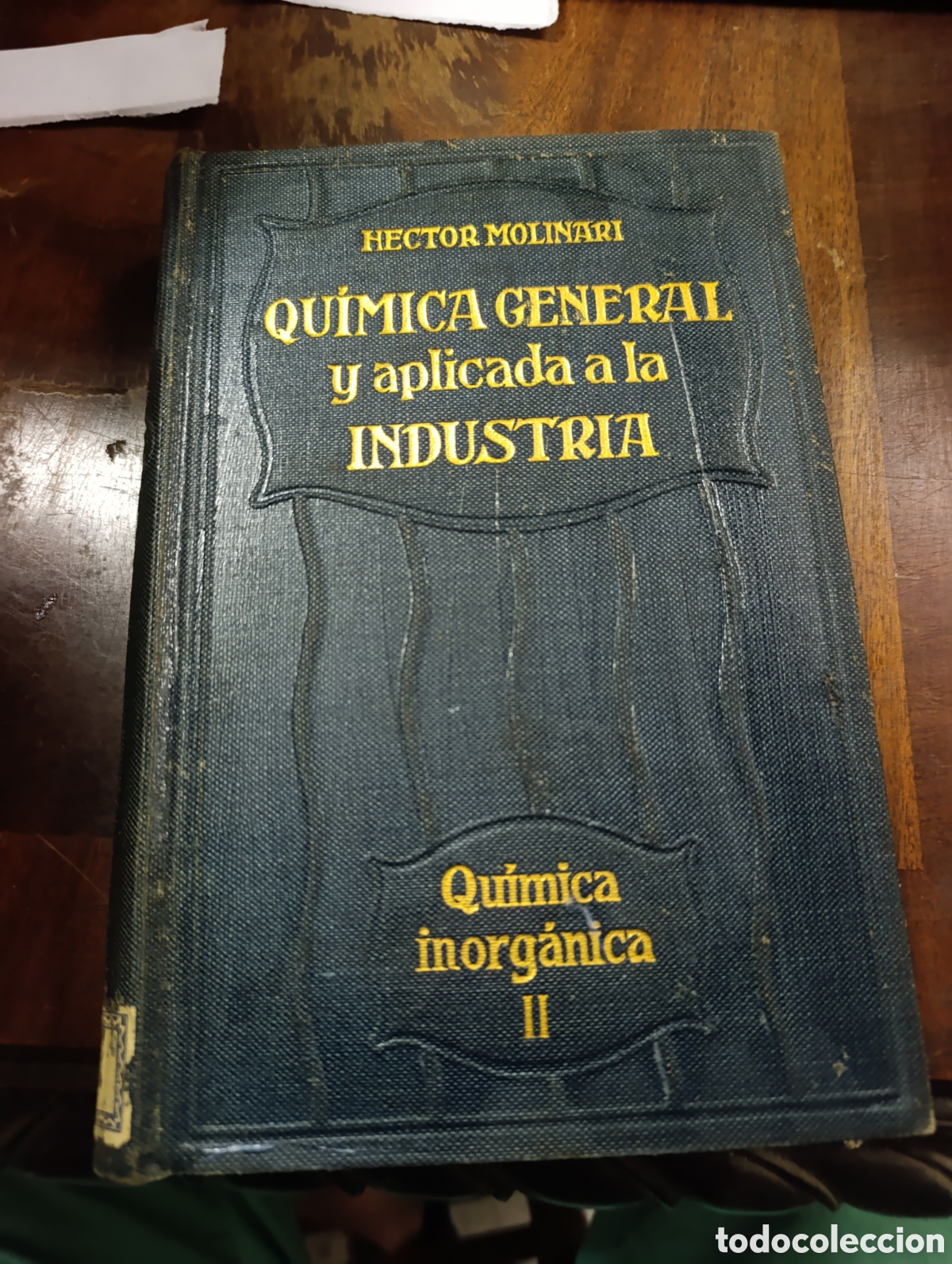 Libros antiguos: DR. H&Eacute;CTOR MOLINARI QU&Iacute;MICA GENERAL Y APLICADA A LA INDUSTRIA QU&Iacute;MICA INORG&Aacute;NICA TOMO II METALES