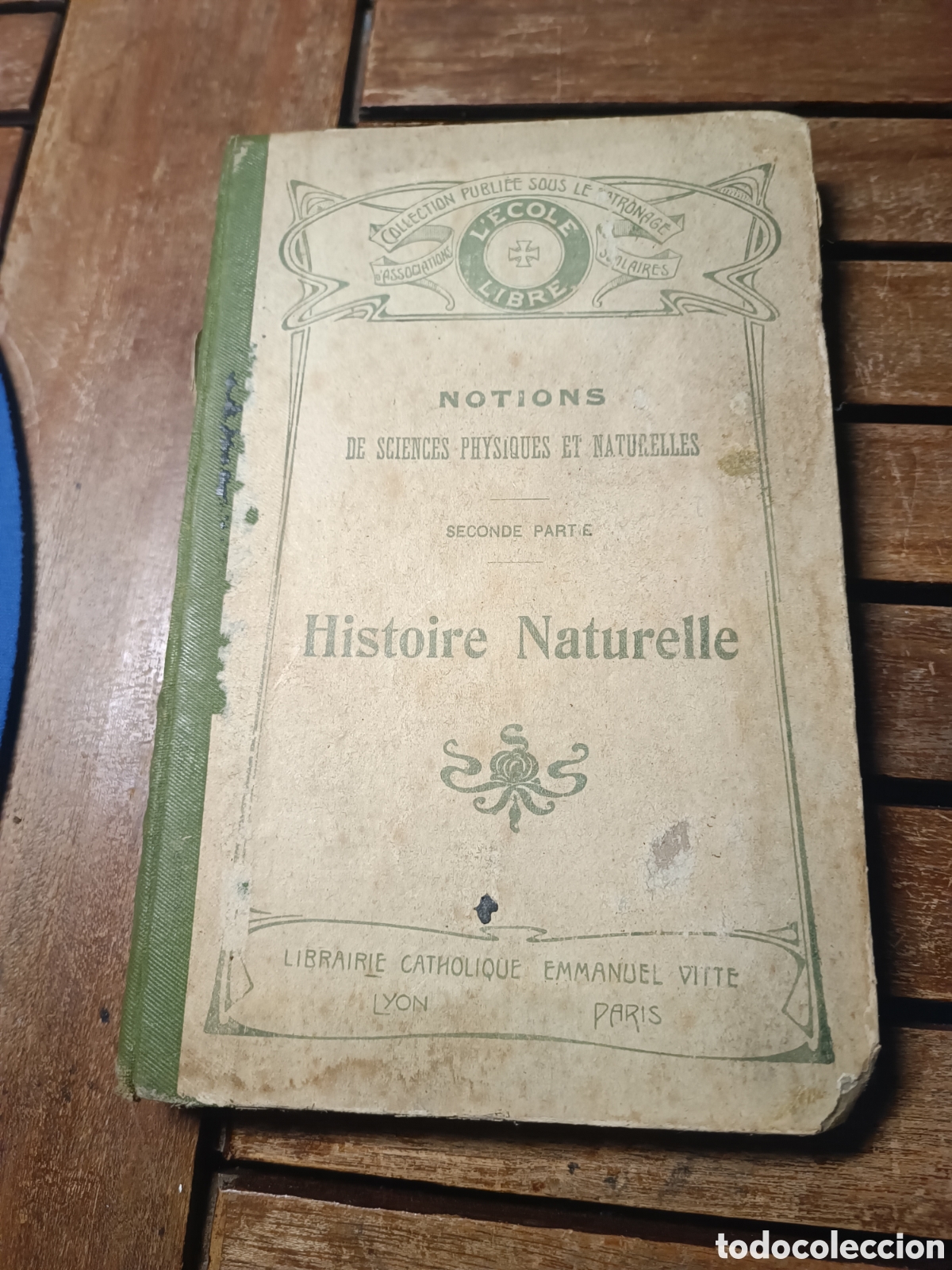 Libros antiguos: Notions de Sciences Physiques et naturelles Histoire naturelle Libraire catholique 2 parte 1908
