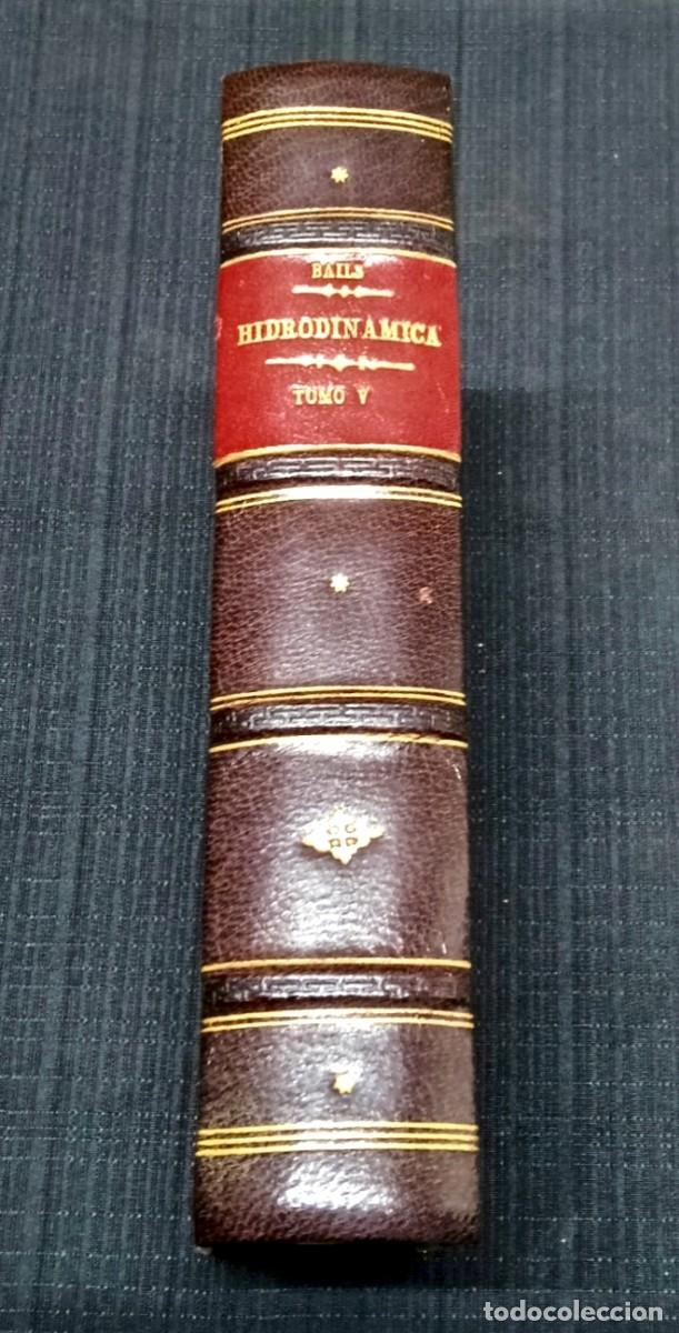 Libros antiguos: BAILS, Benito. Elementos de Matem&aacute;tica. Tomo V: Elementos de Hydrodin&aacute;mica. Madrid, Ibarra, 1780.