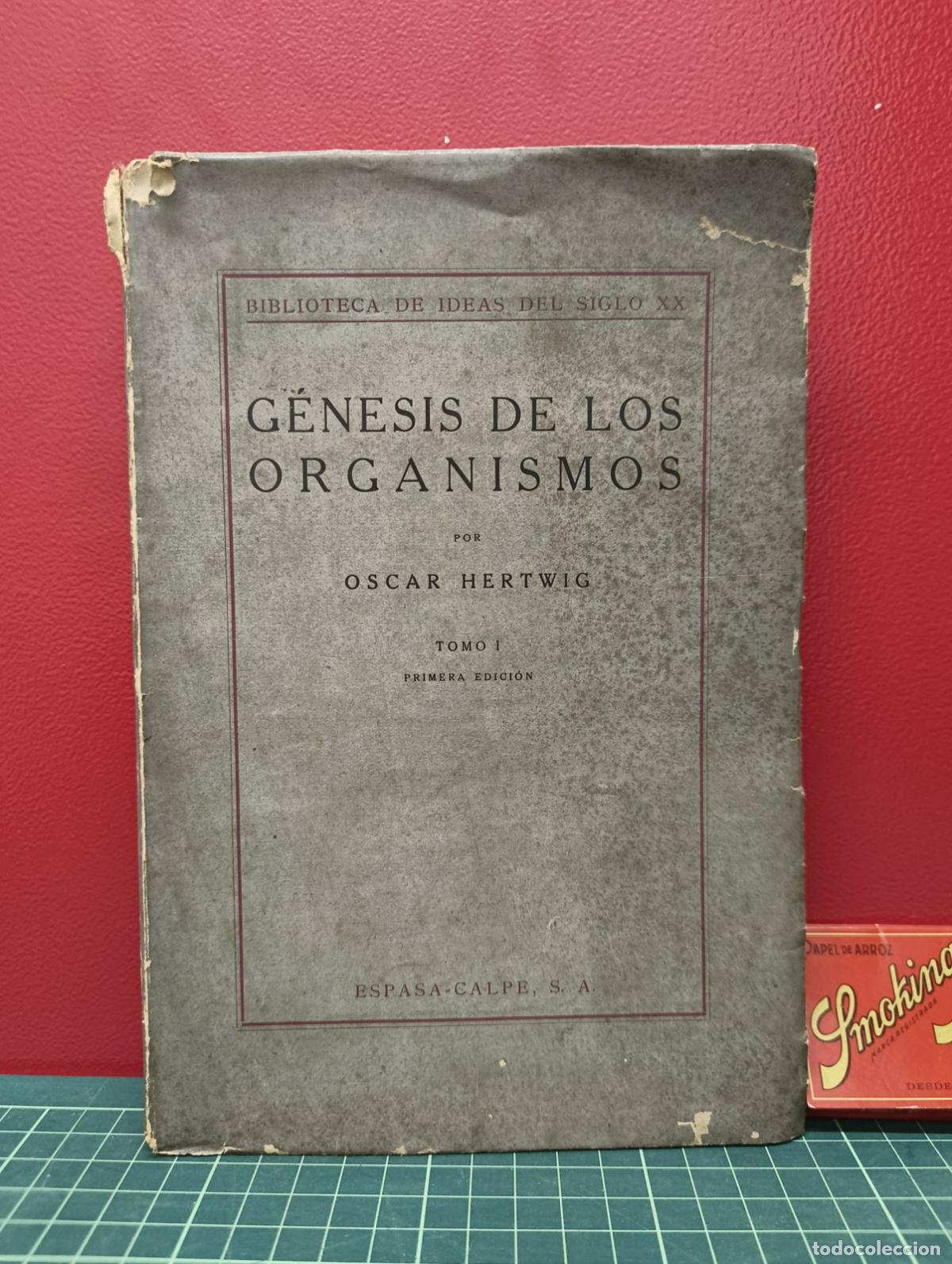 Libros antiguos: G&eacute;nesis de los organismos tomo I - Oscar Hertwig