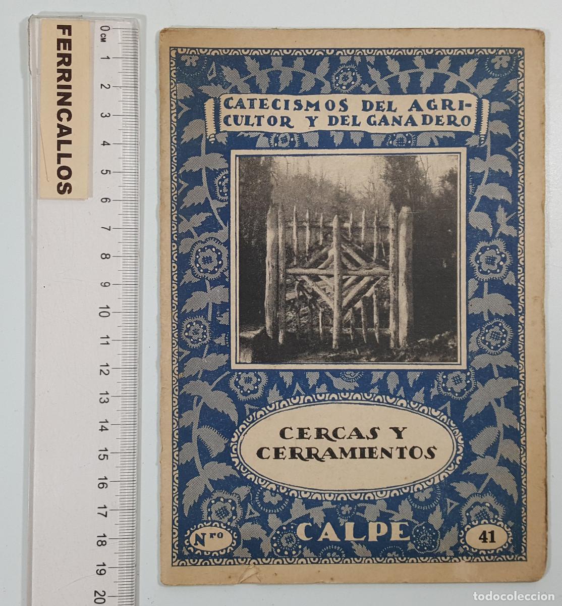 Libros antiguos: CERCAS Y CERRAMIENTOS, JUAN J. FERN&Aacute;NDEZ UZQUIZA, CATECISMOS AGRICULTOR Y DEL GANADERO 41 CALPE 1922